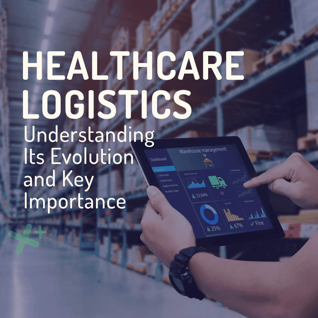 Healthcare Logistics Understanding Its Evolution