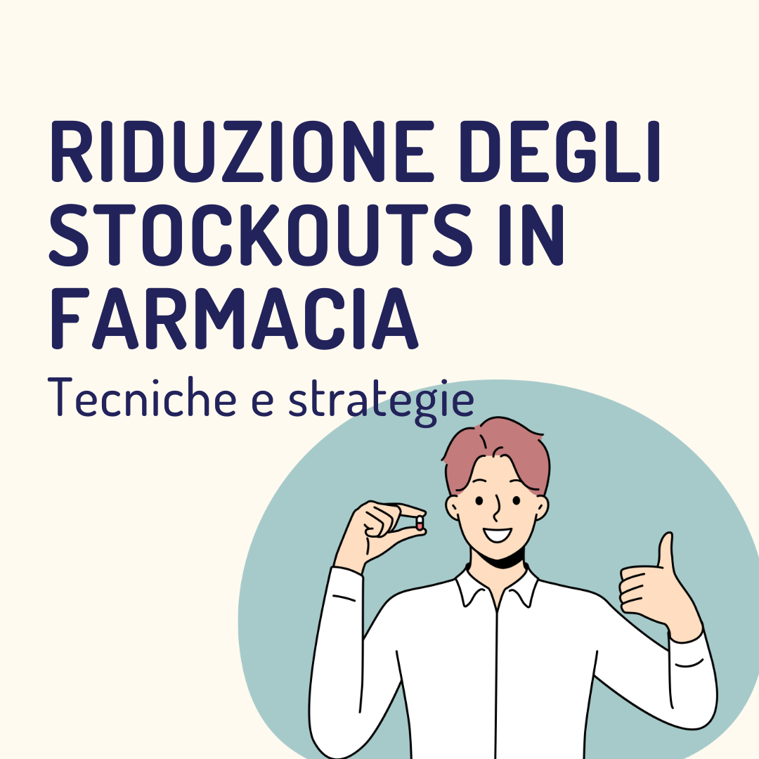 Riduzione degli stockouts in farmacia: tecniche e strategie