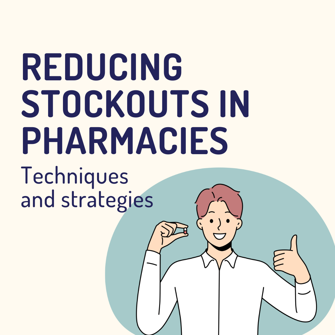Reducing stockouts in pharmacies: techniques and strategies